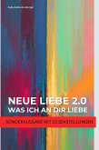 NEUE LIEBE 2.0 - Was ich an dir liebe - Lustige Liebeserklärung zum Verschenken - Wahrheit oder Pflicht (eBook, ePUB)