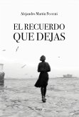 El recuerdo que dejas (eBook, ePUB)