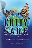 Cutty Sark - Taken Without Owners Consent (eBook, ePUB)