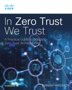 In Zero Trust We Trust (eBook, PDF) - Naduvath, Avinash