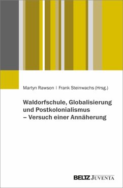 Waldorfschule, Globalisierung und Postkolonialismus - Versuch einer Annäherung (eBook, ePUB)