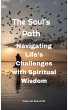 The Soul's Path: Navigating Life's... - Bild 1