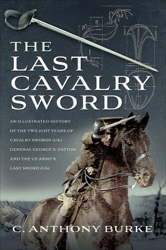 The Last Cavalry Sword (eBook, ePUB) - Burke, Anthony C.