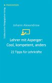 Lehrer mit Asperger: Cool, kompetent, anders (eBook, ePUB)