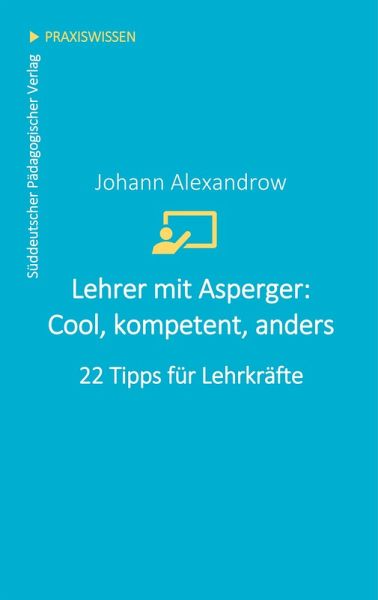 Lehrer mit Asperger: Cool, kompetent, anders (eBook, ePUB)