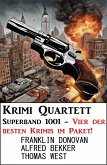 Krimi Quartett Superband 1001 - Vier der besten Krimis im Paket! (eBook, ePUB)