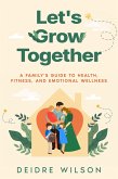 Let's Grow Together (eBook, ePUB)