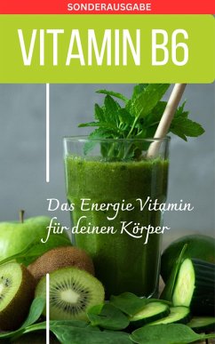 Vitamin B6 -Pyridoxin - Mangel erkennen Buch (eBook, ePUB) - Grafschafter, Daniela