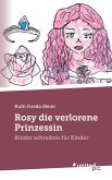 Rosy die verlorene Prinzessin (eBook, ePUB)