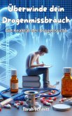 Überwinde dein Drogenmissbrauch, Die Realität der Drogensucht (eBook, ePUB)