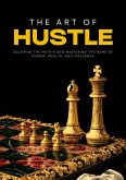 The Art of Hustle: Escaping the Matrix and Mastering the Game of Power, Wealth, and Influence (eBook, ePUB)