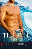 Till The Dead Speak (Killer Affections, #2) (eBook, ePUB)