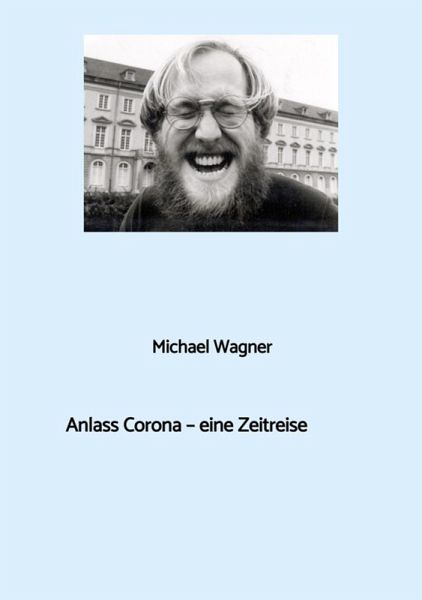 Anlass Corona - eine Zeitreise (eBook, ePUB) Anlass Corona - eine Zeitreise (eBook, ePUB)