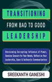 Transitioning From Bad to Good Leadership (Learning How to Lead, #5) (eBook, ePUB)