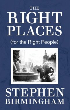 The Right Places (eBook, ePUB) - Birmingham, Stephen