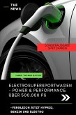 Elektroauto Buch - ELEKTRO SUPER SPORTWAGEN BENZIN, HYPRID, ELEKTRO POWER UND PERFORMANCE (eBook, ePUB)