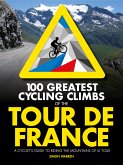 100 Greatest Cycling Climbs of the Tour de France (eBook, ePUB)