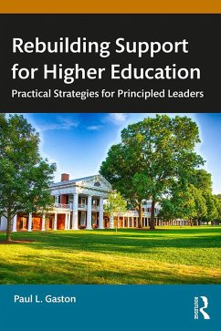 Rebuilding Support for Higher Education (eBook, PDF) - Gaston, Paul L. Rebuilding Support for Higher Education (eBook, PDF) - Gaston, Paul L.