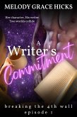 A Writer's Commitment (Breaking the 4th Wall Season One, #1) (eBook, ePUB)