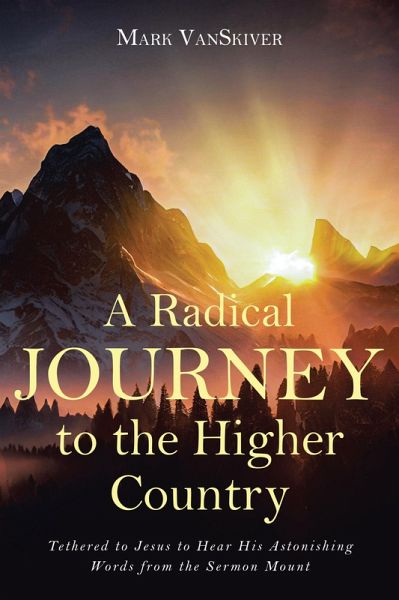 A Radical Journey to the Higher Country (eBook, ePUB)