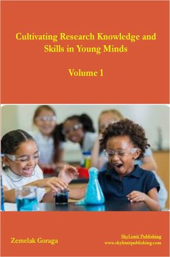 Cultivating Research Knowledge and Skills in Young Minds (eBook, ePUB) - Goraga, Zemelak