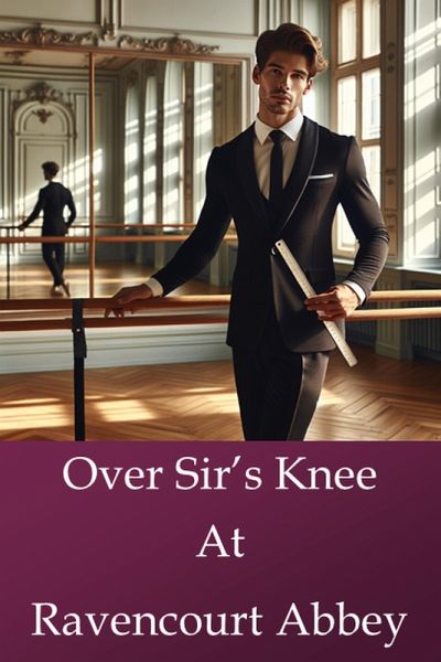Over Sir's Knee at Ravencourt Abbey (Ravenscourt Abbey, #2) (eBook, ePUB)
