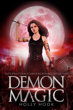 Cover Demon Magic [Supernaturals Underground, Book 5] (eBook, ePUB)
