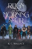 Reign of the Morning Star (eBook, ePUB)
