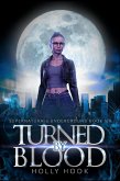 Turned By Blood [Supernaturals Underground, Book 6] (eBook, ePUB)
