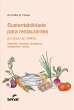 Sustentabilidade para restaurantes: do... - Bild 1