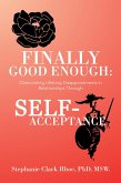 Finally Good Enough: (eBook, ePUB)