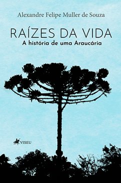 Raízes da Vida (eBook, ePUB) - Souza, Alexandre Felipe Muller De