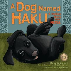 A Dog Named Haku (eBook, ePUB) - Engle, Margarita; Karanjit, Amish; Karanjit, Nicole