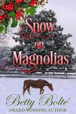 Snow on Magnolias (eBook, ePUB) - Bolte, Betty