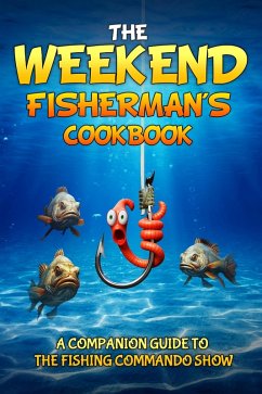 Cover The Weekend Fisherman's Cookbook (eBook, ePUB)