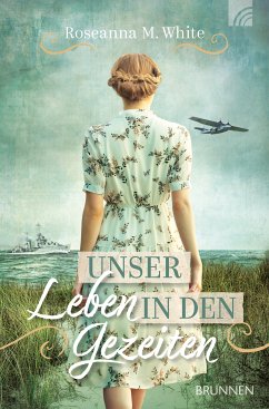 Unser Leben in den Gezeiten (eBook, ePUB) - White, Roseanna M.