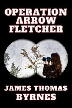 Operation Arrow Fletcher (eBook, ePUB) - Byrnes, James Thomas
