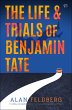The Life and Trials of Benjamin Tate... - Bild 1