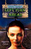 Left Turn Ahead (Echidna's Darlings, #5) (eBook, ePUB)
