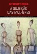 A Sujeição das Mulheres (eBook, ePUB) - Bild 1