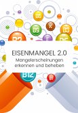 Eisen 2.0 - Mangel erkennen und Heilen (eBook, ePUB)