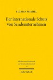 Der internationale Schutz von Sendeunternehmen (eBook, PDF)
