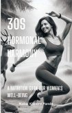 30s Hormonal Harmony: A Nutrition Guide for Women's Well-being (eBook, ePUB)