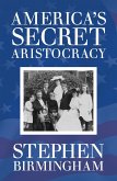 America's Secret Aristocracy (eBook, ePUB)