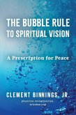 The Bubble Rule to Spiritual Vision (eBook, ePUB)