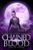 Chained By Blood [Supernaturals Underground, Book 7] (eBook, ePUB)