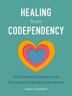 Healing from Codependency (eBook, ePUB) - Lehnertz, Wendy