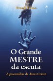 O Grande Mestre da escuta (eBook, ePUB)