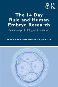 The 14 Day Rule and Human Embryo Research (eBook, PDF) - Franklin, Sarah; Jackson, Emily