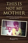 This Is Not My Mother (eBook, ePUB)